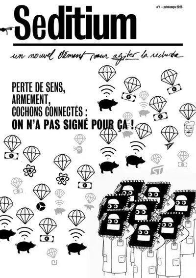 Seditium, n° 1. Perte de sens, armement, cochons connectés : on n'a pas signé pour ça !