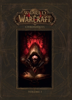 World of Warcraft : chroniques. Vol. 1