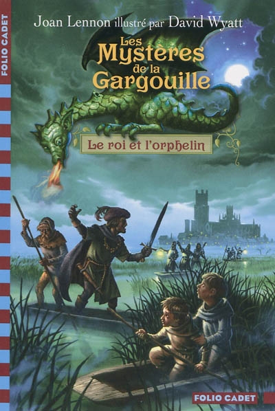 Les mystères de la gargouille : Le roi et l'orphelin