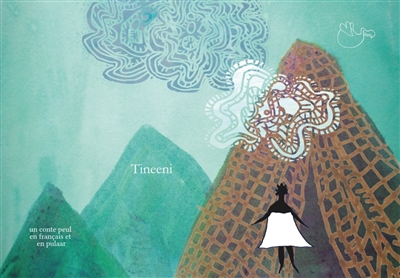 Tineeni : un conte peul en français et en pulaar