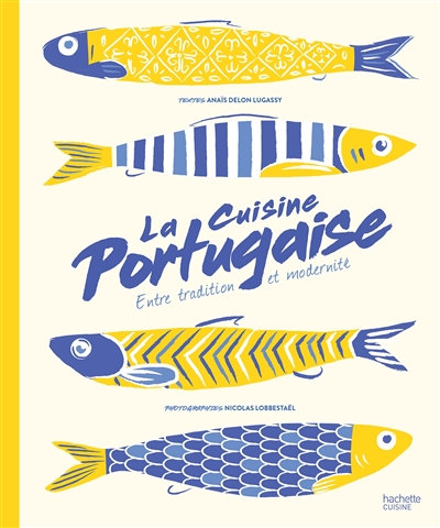 La cuisine portugaise : entre tradition et modernité