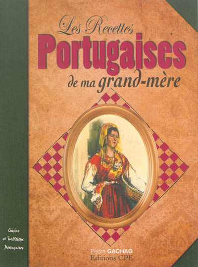 Les recettes portugaises de ma grand-mère
