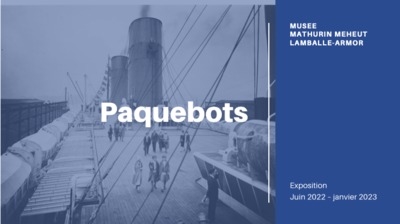 Paquebots : exposition, Musée Mathurin Méheut, Lamballe-Armor, juin 2022-janvier 2023