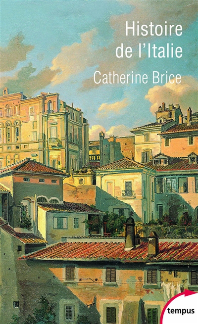 Histoire de l'Italie - Catherine Brice