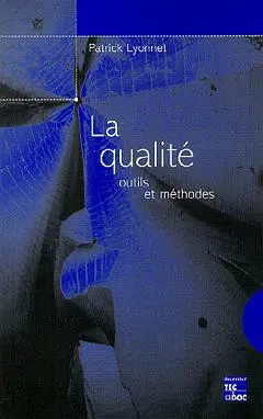 La qualité : outils et méthodes