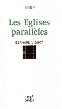Les Eglises parallèles