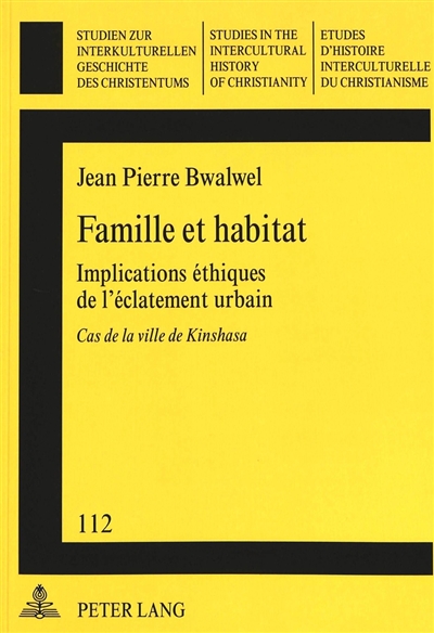 Famille et habitat : implications éthiques de l'éclatement urbain, cas de la ville de Kinshasa