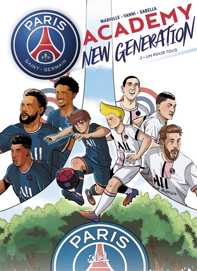 Paris Saint-Germain Academy : new generation. Vol. 2. Un pour tous
