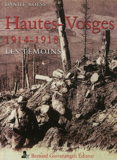 Hautes-Vosges, 1914-1918 : les témoins