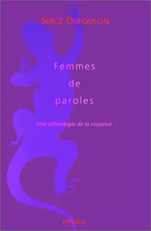 Femmes de paroles : une ethnologie de la voyance