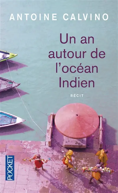 Un an autour de l'océan Indien : récit de voyage