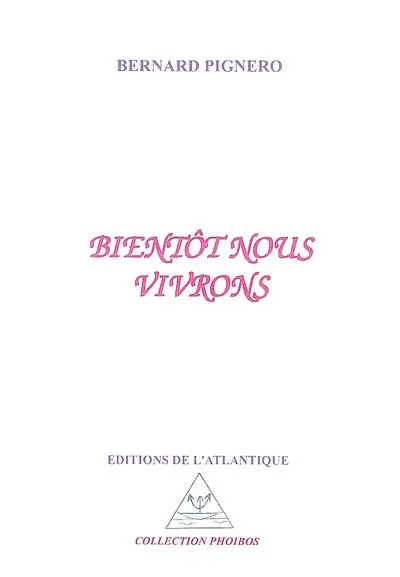 Bientôt nous vivrons : poèmes