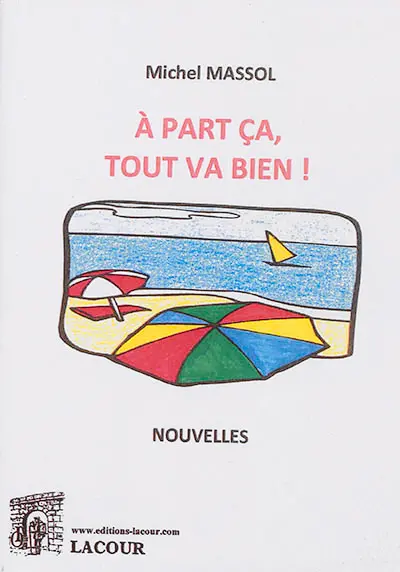 A part ça, tout va bien !