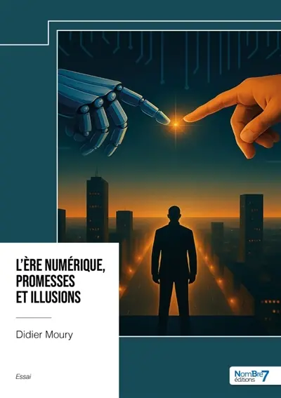 L'ère numérique, promesses et illusions