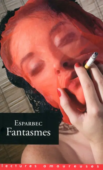 Fantasmes : récits pornographiques