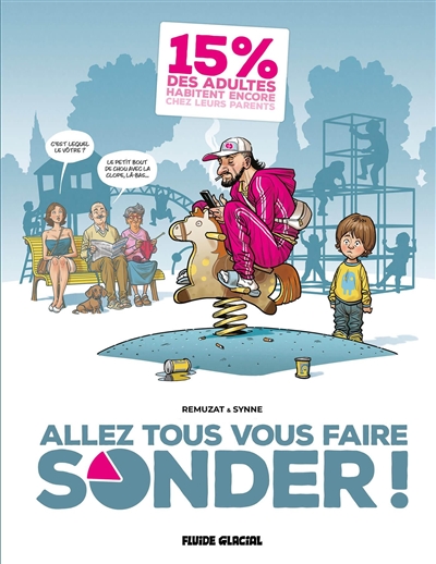 Allez tous vous faire sonder !. Vol. 1