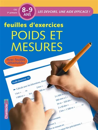 Poids et mesures : feuilles d'exercices : CE2 3e primaire, 8-9 ans
