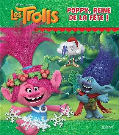 Les Trolls. Poppy, reine de la fête !