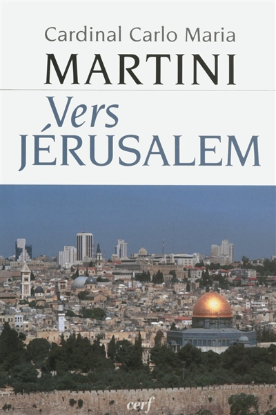 Vers Jérusalem - Carlo Maria Martini