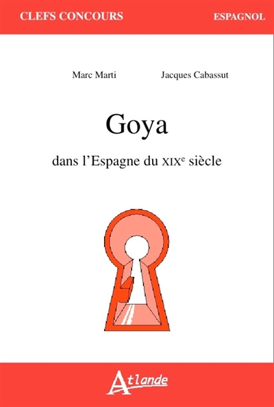 Goya dans l'Espagne du XIXe...