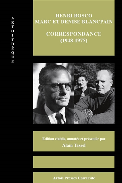 Henri Bosco, Marc et Denise Blancpain : correspondance (1948-1975)