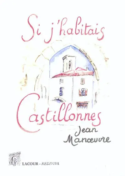Si j'habitais Castillones