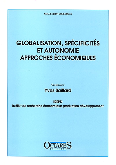Globalisation, spécificités et autonomie : approches économiques