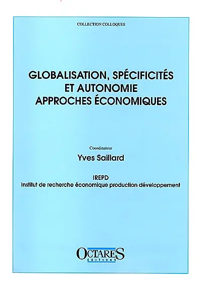 Globalisation, spécificités et autonomie : approches économiques