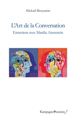 L'art de la conversation : entretiens avec Marilia Aisenstein