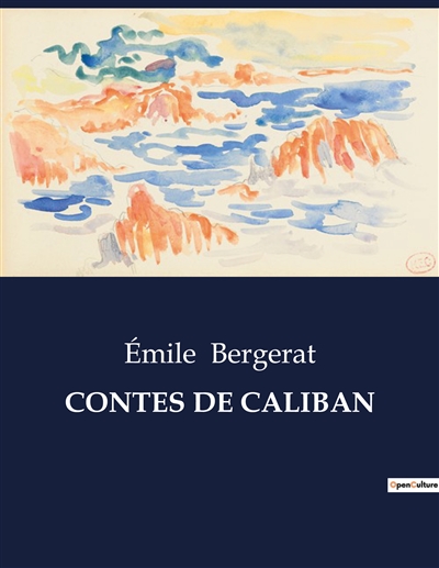 CONTES DE CALIBAN :...