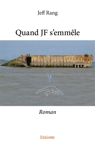 Quand jf s'emmêle : Roman