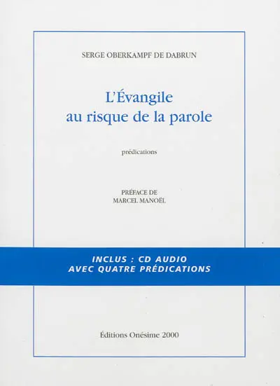 L'Evangile au risque de la parole : prédications