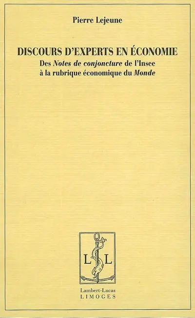 Discours d'experts en économie : des Notes de conjoncture de l'Insee à la rubrique économique du Monde