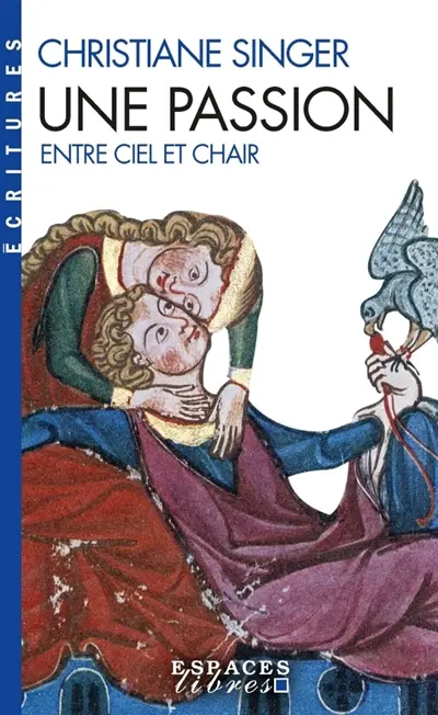 Une passion : entre ciel et chair