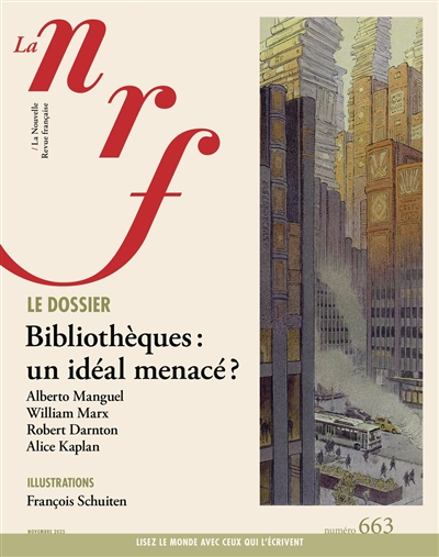 Nouvelle revue française, n° 663. Bibliothèques : un idéal menacé ?