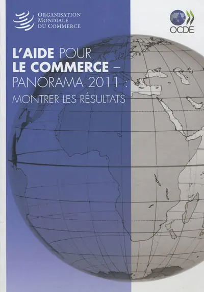 L'aide pour le commerce : panorama 2011 : montrer les résultats