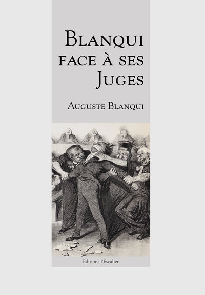 Auguste Blanqui face à ses juges : recueil