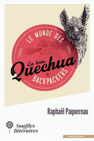 Le monde des Backpackers : En terre Quechua