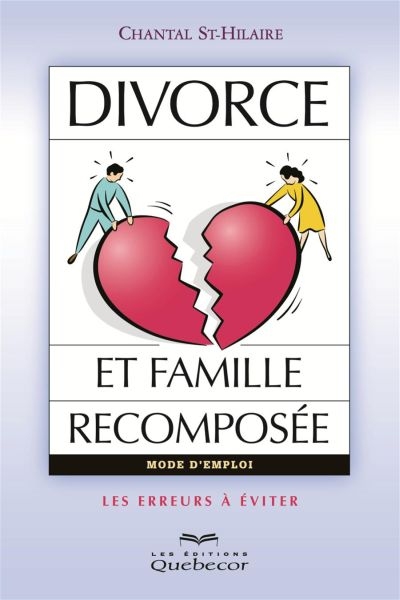 Divorce et famille recomposée : erreurs à éviter