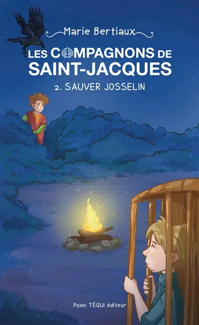 Les compagnons de Saint-Jacques. Vol. 2. Sauver Josselin