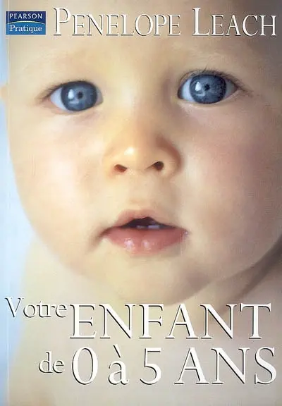 Votre enfant, de 0 à 5 ans
