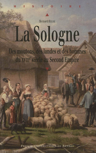 La Sologne : des moutons, des landes et des hommes, XVIIIe siècle-Second Empire