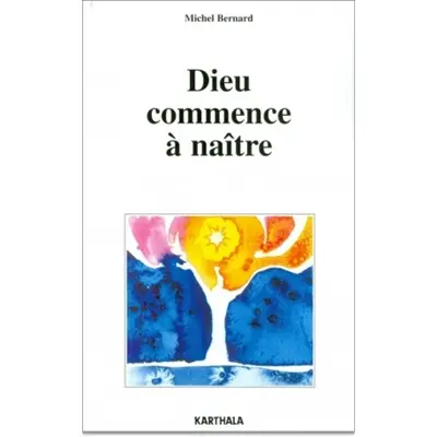 Dieu commence à naître
