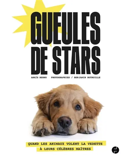 Gueules de stars : quand les animaux volent la vedette à leurs célèbres maîtres