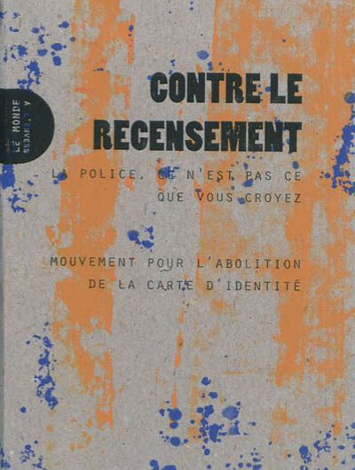 Contre le recensement : la police, ce n'est pas ce que vous croyez