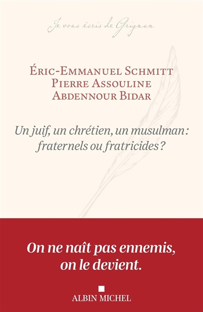 Un juif, un chrétien, un musulman : fraternels ou fratricides ?