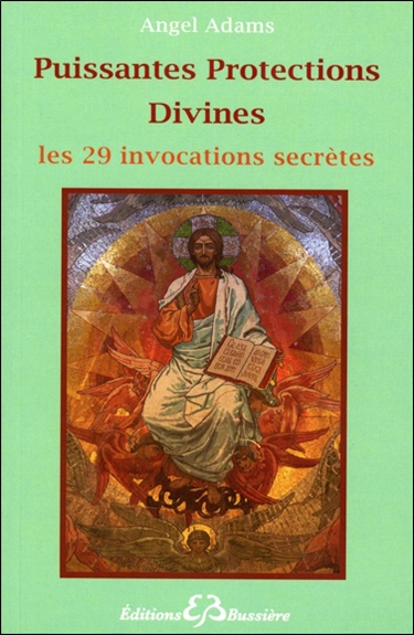 Puissantes protections divines : les 29 invocations secrètes