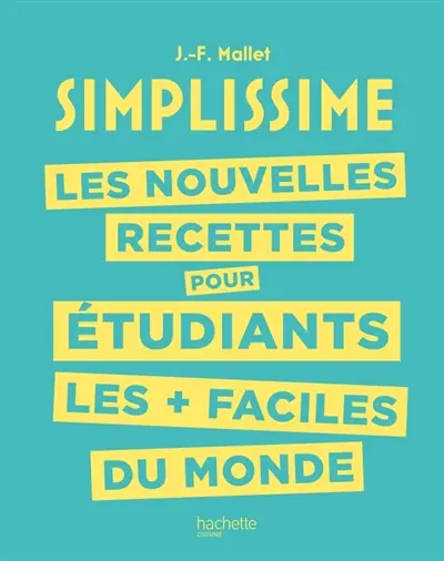 Simplissime : les nouvelles recettes pour étudiants les + faciles du monde