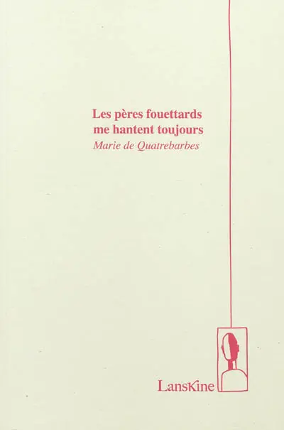 Les pères fouettards me hantent toujours. Histoire de Misraël