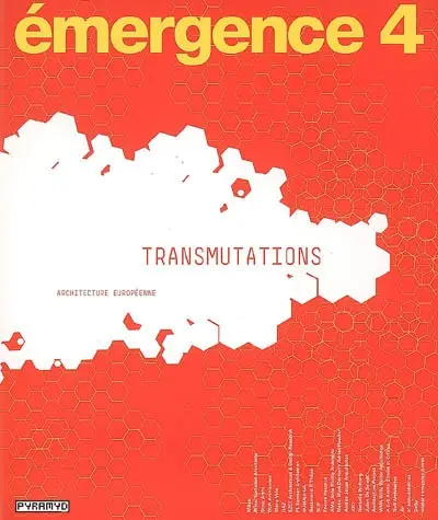 Transmutations : architecture européenne. Transmutations : european architecture